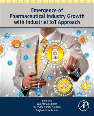 【预订】Emergence of Pharmaceutical Industry Growth with Industrial Iot Approach