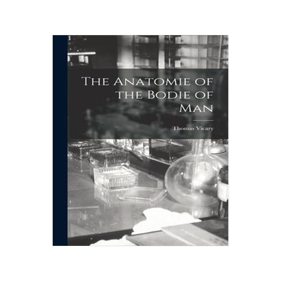 [预订]The Anatomie of the Bodie of Man 9781016565691
