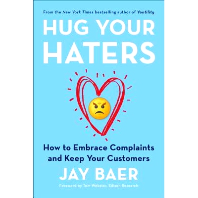 预订 Hug Your Haters: How to Embrace Complaints and Keep Your Customers 拥抱你的仇敌：如何善待投诉，维持客户: 9781101980