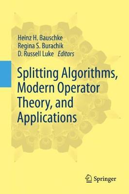 【预订】Splitting Algorithms, Modern Operator Theory, and Applications