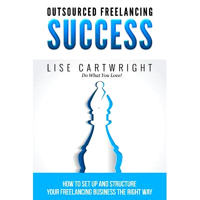 预订 Outsourced Freelancing Success: How to Set Up and Structure Your Freelancing Business the Right Way!: 9781508435075