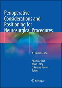 Considerations and Positioning Neurosurgical Perioperative for Procedures 预售