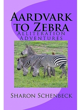 预订 Aardvark to Zebra: Alliteration Adventures: 9781453848814