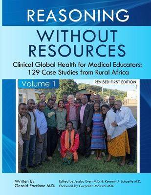 [预订]Reasoning Without Resources Volume I: Clinical Global Health for Medical Educators - 129 Case Studie 9780578380582