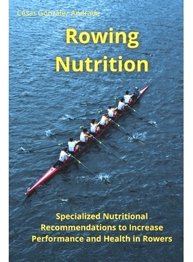 预订 Rowing Nutrition: Specialized Nutritional Recommendations to In-crease Performance and Health in Rowers: 9798326181