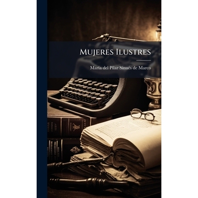 预订 Mujeres Ilustres: 9781024644739