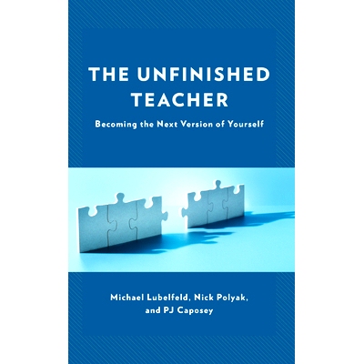 预订 The Unfinished Teacher: Becoming the Next Version of Yourself 未完成的老师：成为你自己的下一个版本: 9781475873160