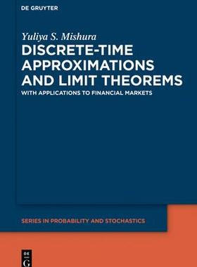 [预订]Discrete-Time Approximations and Limit Theorems 9783110652796