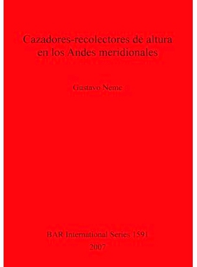 预订 Cazadores-recolectores de altura en los Andes meridionales: El alto valle del río Atuel, Argentina 安第斯山脉南部