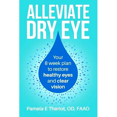 预订 Alleviate Dry Eye: Your 8 Week Plan to Restore Healthy Eyes and Clear Vision.: 9781728972787