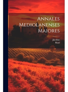 预订 Annales Mediolanenses Maiores: 9781022572614