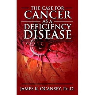 预订 The Case for Cancer as a Deficiency Disease