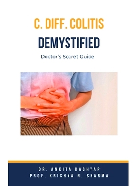 预订 C Diff Colitis Demystified: Doctor's Secret Guide