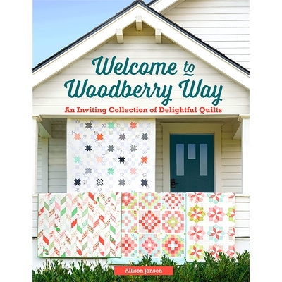 预订 Welcome to Woodberry Way: An Inviting Collection of Delightful Quilts