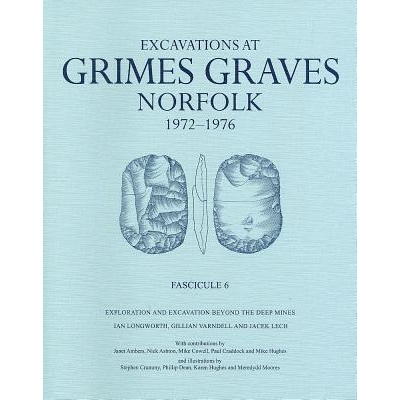 预订 Excavations at Grimes Graves, Norfolk, 1972-1976: Fascicule 6, Exploration and Excavation Beyond the Deep Mines: 97