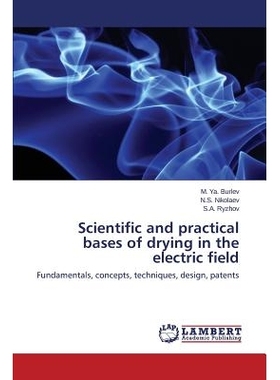 预订 Scientific and practical bases of drying in the electric field 电场干燥的科学性和实用性: 9783659670671