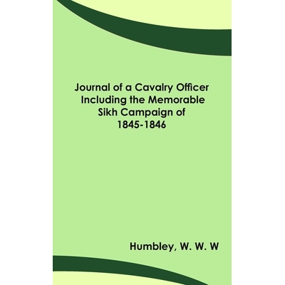 预订 Journal of a Cavalry Officer; Including the Memorable Sikh Campaign of 1845-1846: 9789354781339