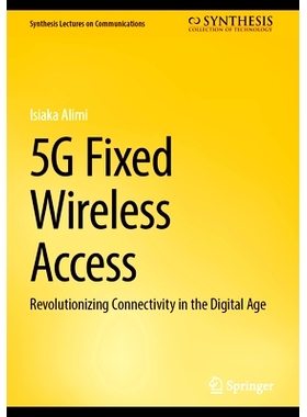 预订 5G Fixed Wireless Access: Revolutionizing Connectivity in the Digital Age 5G 固定无线接入：数字化时代的互联革命: 97