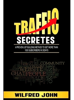 预订 Traffic Secretes: A Proven List Building Method to Get More Than 1000 Subscribers in 30days: 9798372845626