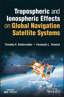 【预订】Tropospheric And Ionospheric Effects On Global Navigation Satellite  9781119863038