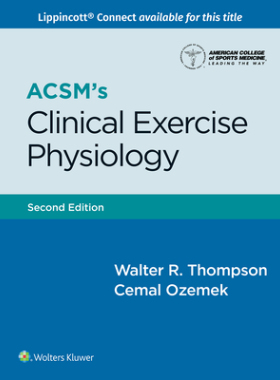 预订 ACSM’s Clinical Exercise Physiology (American College of Sports Medicine)
