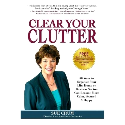 预订 Clear Your Clutter: 50 Ways to Organize Your Life, Home or Business So You Can Become More Calm, Focused & Happy: 9