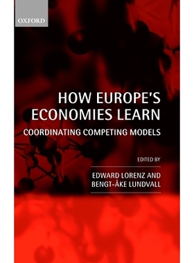 预订 How Europe’s Economies Learn: Coordinating Competing Models 了解欧洲经济：协调竞争性模式: 9780199203192