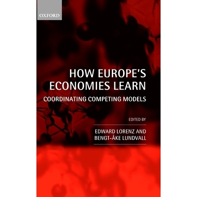 预订 How Europe’s Economies Learn: Coordinating Competing Models 了解欧洲经济：协调竞争性模式: 9780199203192