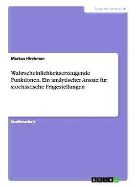 预订 Wahrscheinlichkeitserzeugende Funktionen. Ein Analytischer Ansatz Fur Stochastische Fragestellungen: 9783656837329