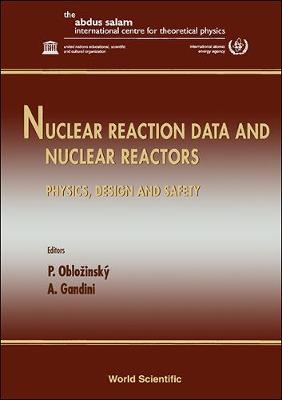 【预订】NUCLEAR REACTION DATA AND NUCLEAR REACTORS - PHYSICS, DESIGN AND SAFETY: PROCEEDINGS OF THE WORKSHOP