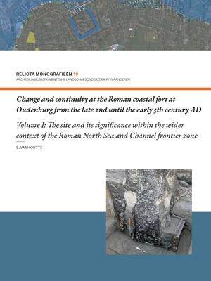 [预订]Change and Continuity at the Roman Coastal Fort at Oudenburg from the Late 2nd until the Early 5th C 9789464260847