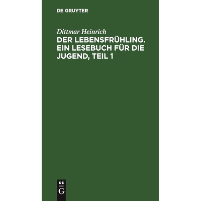 预订 Der Lebensfrühling. Ein Lesebuch für die Jugend, Teil 1: 9783112431276