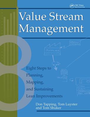 【预订】Value Stream Management: Eight Steps to Planning, Mapping, and Sustaining Lean Improvements