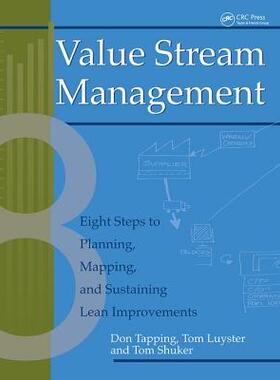 【预订】Value Stream Management: Eight Steps to Planning, Mapping, and Sustaining Lean Improvements