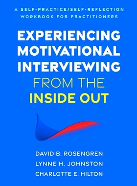 预订 Experiencing Motivational Interviewing from the Inside Out: A Self-Practice/Self-Reflection Workbook for Practition