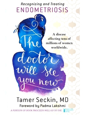 预订 Doctor Will See You Now: Recognizing and Treating Endometriosis: 9781681621128