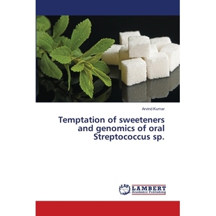 预订 Temptation of sweeteners and genomics of oral Streptococcus sp.: 9786139816088