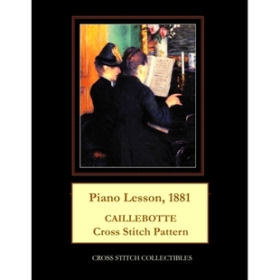 预订 Piano Lesson, 1881: Caillebotte Cross Stitch Pattern: 9781717437303