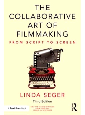 预订 The Collaborative Art of Filmmaking: From Script to Screen 电影创作的协同艺术：从剧本到银幕: 9780815382997