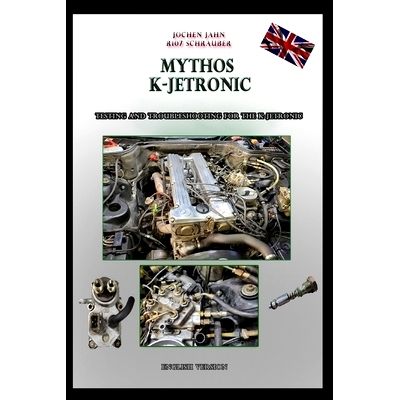 预订 R107 Schrauber Mythos K-Jetronic: Testing and Troubleshooting for the K-Jetronic: 9798326475589