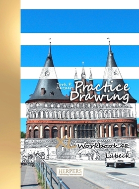 预订 Practice Drawing - XL Workbook 48: Lubeck: 9781070110721