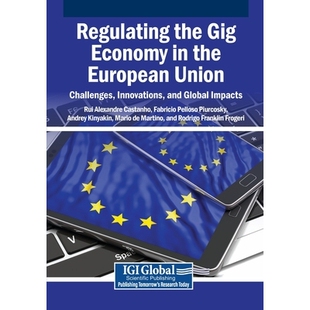 预订 Regulating the Gig Economy in the European Union: Challenges, Innovations, and Global Impacts 欧盟零工经济监管：挑