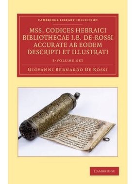 预订 Mss. Codices Hebraici Bibliothecae I. B. De-Rossi Accurate ab Eodem Descripti et Illustrati 3 Volume Set 希伯来文库