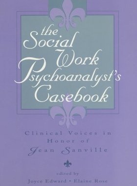 【预订】The Social Work Psychoanalyst’s Casebook
