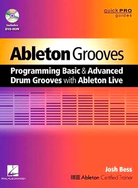 预订 Ableton Grooves: Programming Basic and Advanced Grooves with Ableton Live 艾伯莱顿凹槽：艾伯莱顿软件中的基础和高级