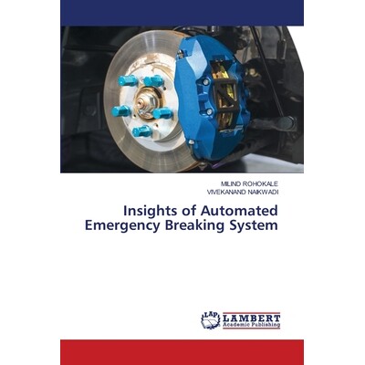 预订 Insights of Automated Emergency Breaking System 自动紧急刹车系统的见解: 9786202685887