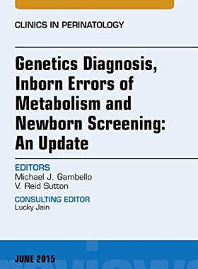 【预订】Genetics Diagnosis, Inborn Errors of Metabolism and Newborn Screening