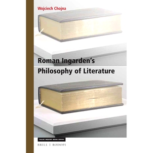 预订 Roman Ingarden’s Philosophy of Literature: A Phenomenological Account Roman Ingarden的文学哲学:现象学叙述: 978900