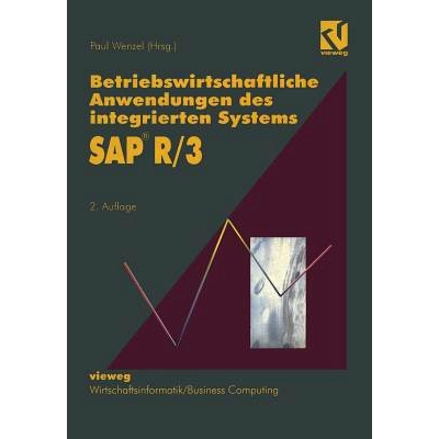 预订 Betriebswirtschaftliche Anwendungen des integrierten Systems SAP R/3: Projektstudien, Grundlagen und Anregungen fü