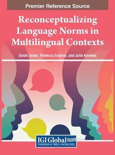 Language Norms Contexts Reconceptualizing Multilingual 9781668487617 预订